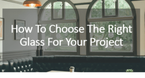 choose-glass-for-your-project