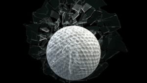 golf ball breaking glass
